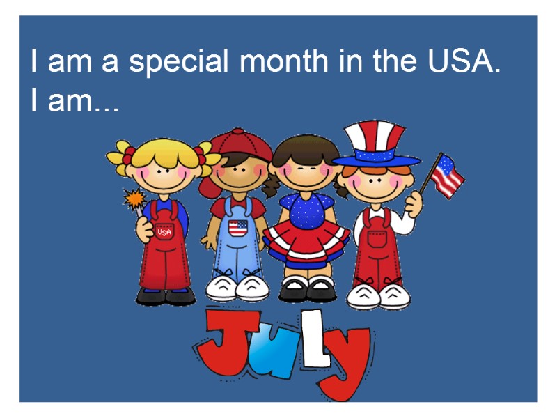I am a special month in the USA.  I am...